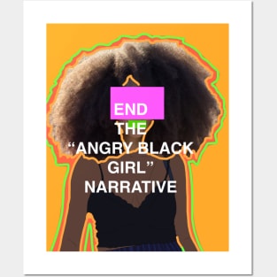 End the "Angry Black Girl" Narrative Posters and Art